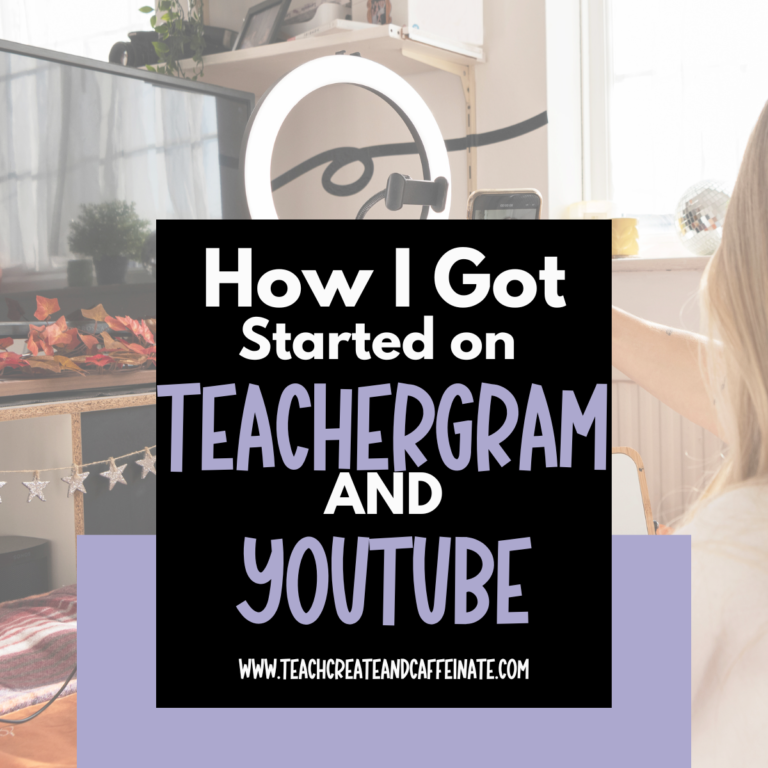 How I got Started on TeacherGram & YouTube