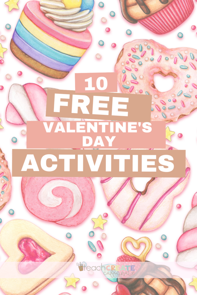 10-free-valentine-s-classroom-activities-teach-create-and-caffeinate