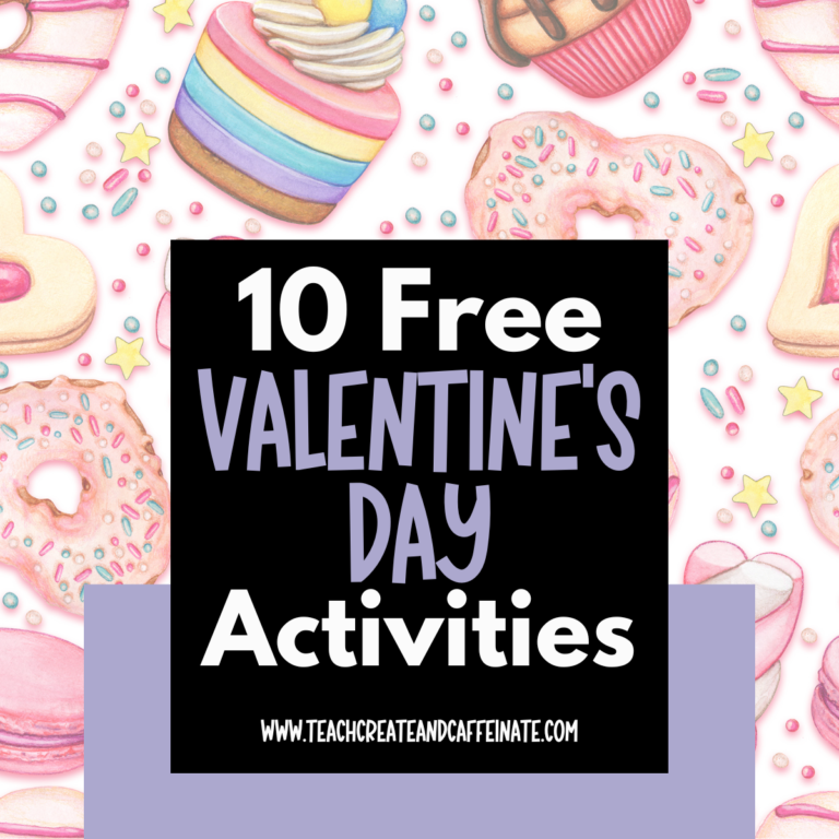 10 Free Valentine’s Classroom Activities