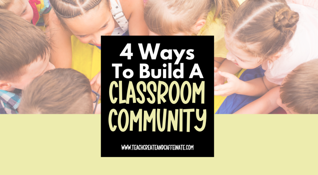 4 Ways to build a classroom community children in classroom community